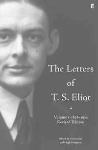 Letters Of T S Eliot 1 1898-1922