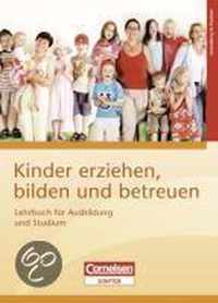 Lehrbuch für Erzieherinnen und Erzieher. Kinder erziehen, bilden und betreuen