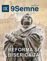 Reforma i Biserica Ta (The Reformation and Your Church) 9Marks Romanian Journal (9Semne)