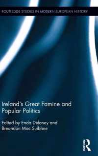Ireland"s Great Famine and Popular Politics