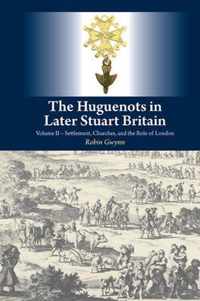 Huguenots in Later Stuart Britain