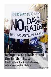 Refugees, Capitalism and the British State