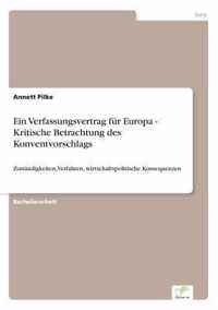 Ein Verfassungsvertrag fur Europa - Kritische Betrachtung des Konventvorschlags