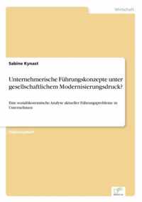 Unternehmerische Fuhrungskonzepte unter gesellschaftlichem Modernisierungsdruck?