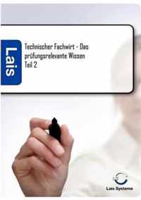 Technischer Fachwirt - Das prufungsrelevante Wissen