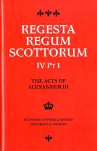 The Acts of Alexander III King of Scots 1249 -1286