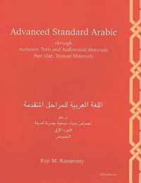 Advanced Standard Arabic Through Authentic Texts and Audiovisual Materials, Part One