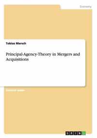 Principal-Agency-Theory in Mergers and Acquisitions