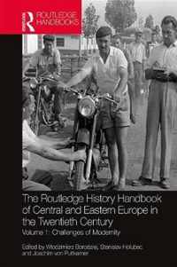 The Routledge History Handbook of Central and Eastern Europe in the Twentieth Century: Volume 1