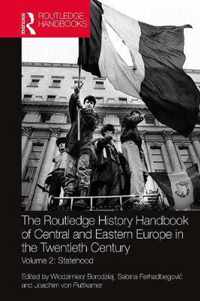 The Routledge History Handbook of Central and Eastern Europe in the Twentieth Century: Volume 2