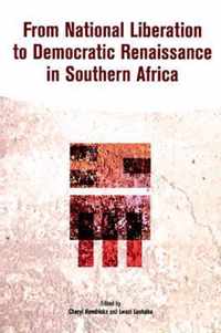From National Liberation to Democratic Renaissance in Southern Africa