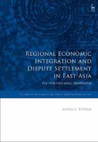 Regional Economic Integration and Dispute Settlement in East Asia