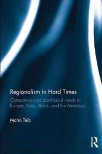 Regionalism in Hard Times