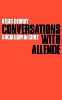 Conversations with Allende Socialism in Chile