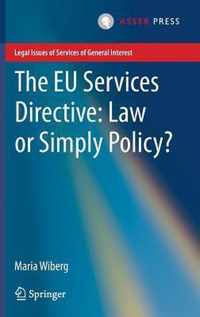 The EU Services Directive Law or Simply Policy