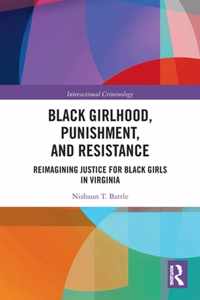 Black Girlhood, Punishment, and Resistance