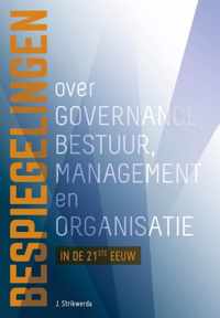Bespiegelingen over governance, bestuur, management en organisatie in de 21ste eeuw