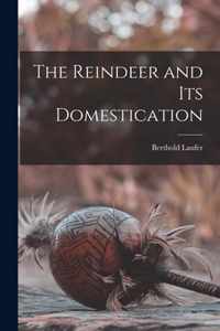 The Reindeer and Its Domestication