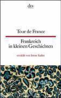 Frankreich in Kleinen Geschichten - Tour De France