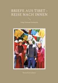 Briefe aus Tibet - Reise nach Innen