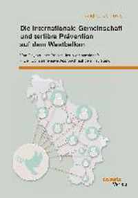 Die internationale Gemeinschaft und tertiäre Prävention auf dem Westbalkan: Von Dayton über Brüssel ins Niemandsland? - Der Comprehensive Approach auf dem Prüfstand