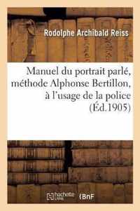 Manuel Du Portrait Parle, Methode Alphonse Bertillon, A l'Usage de la Police