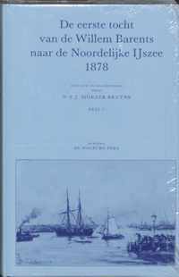 Eerste Tocht Van De Willem Barents Naar De Noordelijke Ijszee 1878 / 1