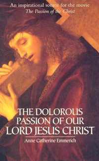 The Dolorous Passion of Our Lord Jesus Christ