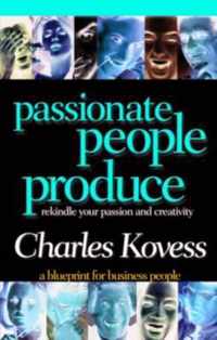 Passionate People Produce