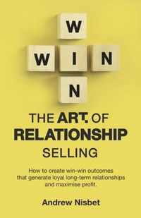 The Art of Relationship Selling