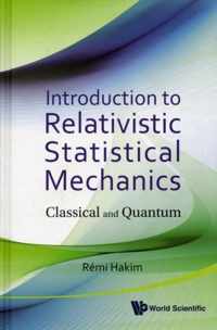 Introduction To Relativistic Statistical Mechanics