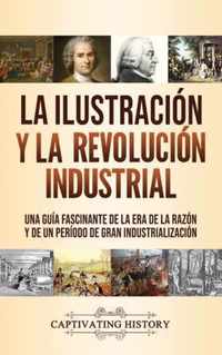 La Ilustracion y la revolucion industrial