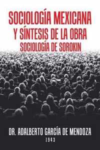 Sociologia Mexicana Y Sintesis De La Obra Sociologia De Sorokin