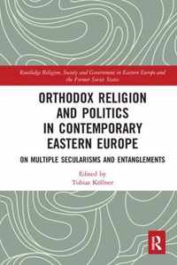 Orthodox Religion and Politics in Contemporary Eastern Europe