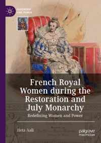 French Royal Women during the Restoration and July Monarchy