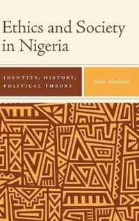 Ethics and Society in Nigeria  Identity, History, Political Theory