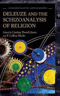 Deleuze & The Schizoanalysis Of Religion
