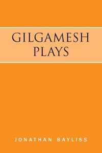 Gilgamesh Plays