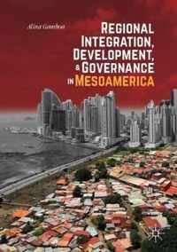 Regional Integration, Development, and Governance in Mesoamerica