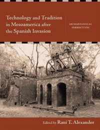 Technology and Tradition in Mesoamerica after the Spanish Invasion
