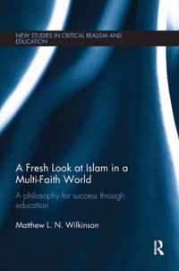 A Fresh Look at Islam in a Multi-Faith World