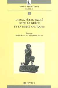 Dieux, Fetes, Sacre Dans La Grece Et La Rome Antiques