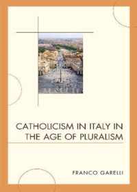 Catholicism in Italy in the Age of Pluralism