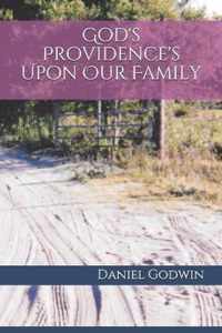 God's Providences Upon Our Family
