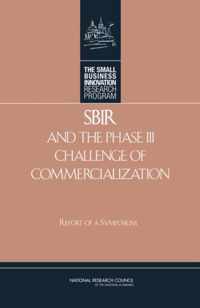 SBIR and the Phase III Challenge of Commercialization
