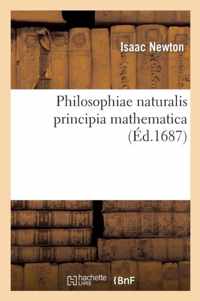 Philosophiae Naturalis Principia Mathematica (d.1687)