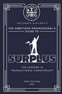 The Ambitious Professional's Guide to Surplus