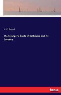 The Strangers' Guide in Baltimore and its Environs