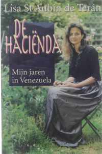 De hacienda : mijn jaren in Venezuela