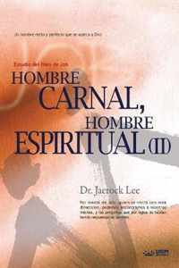 Hombre Carnal, Hombre Espiritual 